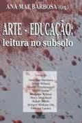 Capa do livro Arte-Educação: Leitura no subsolo
