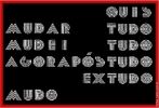 Imagem do poema concreto “Ps-Tudo”(1984) de Augusto de Campos. A partir de 1952, os poetas Augusto de Campos, seu irmo Haroldo de Campos e Dcio Pignatari, deixaram para trs uma esttica conservadora de carter formalista. O Concretismo permitiu a incorporao de elementos de outras mdias (visuais, auditivas, tteis) ao texto. O verso  abolido; h valorizao dos aspectos visual e sonoro; os vocbulos so representados nos seus aspectos geomtricos, alm da nfase na racionalidade. 